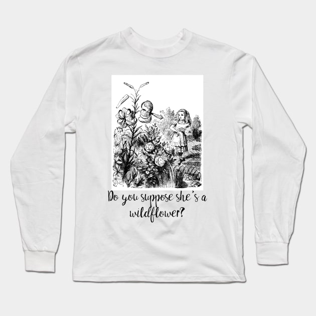 Do you suppose she's a wildflower? Long Sleeve T-Shirt by peggieprints